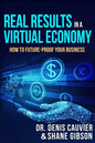 Real Results in a Virtual Economy: How to Future-Proof Your Business - Paperback