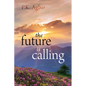 The Future is Calling - Paperback