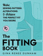 The Fitting Book: Make Sewing Pattern Alterations and Achieve the Perfect Fit You Desire - Paperback