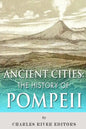 Ancient Cities: The History of Pompeii - Paperback