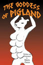 The Goddess of Pigland - Paperback