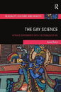 The Gay Science: Intimate Experiments with the Problem of HIV - Paperback