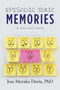 Episodic Toxic Memories: A Survival Story - Paperback