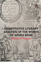 Quantitative Literary Analysis of the Works of Aphra Behn: Words of Passion - Hardcover