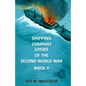 Shipping Company Losses of the Second World War - Book II: British Merchant Navy - Paperback