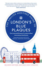 The English Heritage Guide to London's Blue Plaques (2nd Edition): The Lives and Homes of London's Most Interesting Residents - Paperback