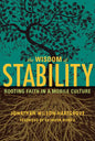 Wisdom of Stability: Rooting Faith in a Mobile Culture - Paperback