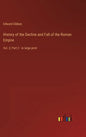 History of the Decline and Fall of the Roman Empire: Vol. 2; Part 2 - in large print - Hardcover
