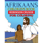 Afrikaans Children's Book: Robinson Crusoe for Coloring - Paperback