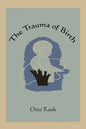 The Trauma of Birth - Paperback