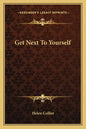 Get Next to Yourself - Paperback