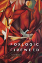Foxlogic, Fireweed - Paperback