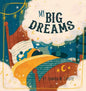 My Big Dreams - Hardcover