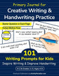 Primary Journal with 101 Writing Prompts for Kids: Creative Writing and Handwriting Practice Workbook for Elementary School Grades 1,2,3 & Kindergarte - Paperback