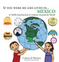 If you were me and lived in... Mexico: A Child's Introduction to Cultures Around the World - Hardcover