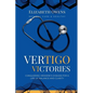 Vertigo Victories: Conquering Meniere's Disease for a Life of Balance and Clarity - Paperback