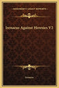 Irenaeus Against Heresies V2 - Hardcover
