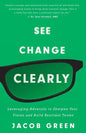 See Change Clearly: Leveraging Adversity to Sharpen Your Vision and Build Resilient Teams - Paperback