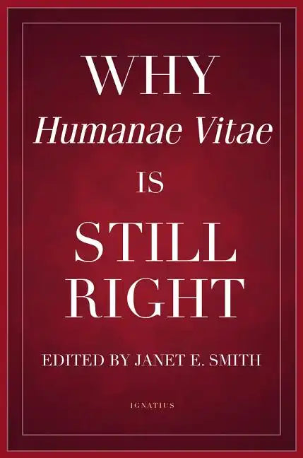Why Humanae Vitae Is Still Right - Paperback