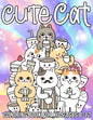 Cat Coloring Book for Kids Ages 8-12: Fun, Cute and Unique Coloring Pages for Girls and Boys with Beautiful Kitten Designs - Paperback