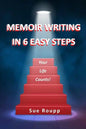 Memoir Writing in 6 Easy Steps: Your Life Counts - Paperback
