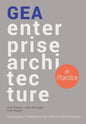 GEA Enterprise Architecture in Practice: Managing Coherence for Better Performance - Paperback