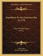 Expedition To San Francisco Bay In 1770: Diary Of Pedro Fages (1911) - Paperback