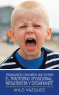 Trabajando Con Niños Que Sufren El Trastorno Oposicional, Negativista Y Desafiante - Paperback