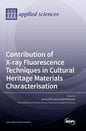 Contribution of X-ray Fluorescence Techniques in Cultural Heritage Materials Characterisation - Hardcover