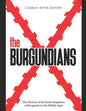 The Burgundians: The History of the Early Kingdoms of Burgundy in the Middle Ages - Paperback