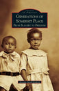 Generations of Somerset Place: From Slavery to Freedom - Hardcover