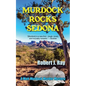 Murdock Rocks Sedona - Paperback