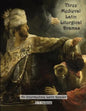 Three Medieval Latin Liturgical Dramas: The Three Students, The Play of Daniel & Hildegard of Bingen's The Play of the Virtues - Paperback