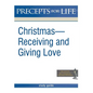 Christmas: Receiving and Giving Love. Precepts for Life Study(r) Guide (Black and White Version) - Paperback