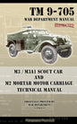 M3 / M3A1 Scout Car and M2 Mortar Motor Carriage Technical Manual - Paperback