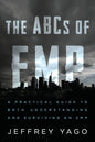 The ABCs of EMP: A Practical Guide to Both Understanding and Surviving an EMP - Paperback