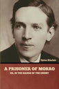 A Prisoner of Morro; Or, In the Hands of the Enemy - Paperback