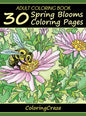 Adult Coloring Book: 30 Spring Blooms Coloring Pages - Hardcover