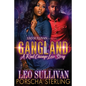 Gangland: A Real Chicago Love Story - Paperback