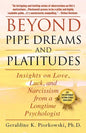 Beyond Pipe Dreams and Platitudes: Insights on Love, Luck, and Narcissism from a Longtime Psychologist - Paperback