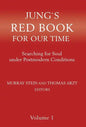 Jung`s Red Book For Our Time: Searching for Soul under Postmodern Conditions Volume 1 - Hardcover