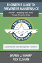 Engineer's Guide to Preventive Maintenance: Mitigating Asset Risks Through Preventive Action - Paperback