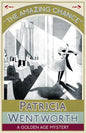 The Amazing Chance: A Golden Age Mystery - Paperback