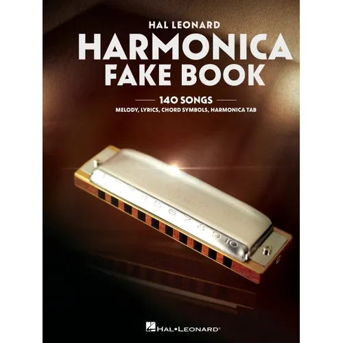 Harmonica Fake Book: 140 Songs with Accurate Transcriptions of Famous Solos and Licks - Paperback
