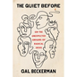 The Quiet Before: On the Unexpected Origins of Radical Ideas - Hardcover