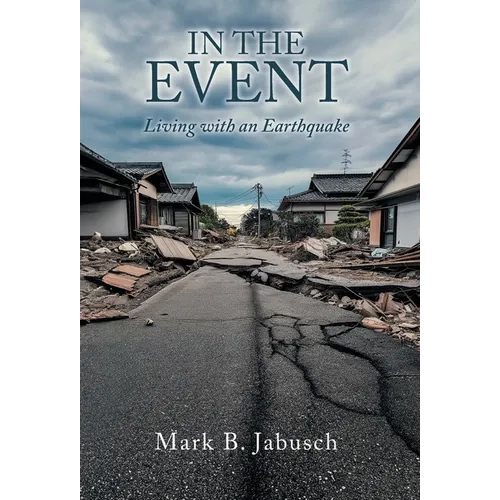 In the Event: Living with an Earthquake - Hardcover