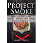 Project Smoke: 51 Masterbuilt Smoker Recipes To Dazzle Your Guests - Paperback