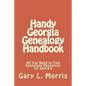 Handy Georgia Genealogy Handbook: All You Need to Find Genealogy Resources for Georgia - Paperback