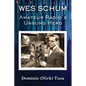 Wes Schum, Amateur Radio's Unsung Hero - Paperback
