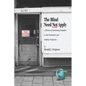 The Blind Need Not Apply: A History of Overcoming Prejudice in the Orientation and Mobility Profession - Paperback